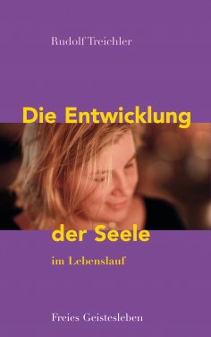 eBook: Die Entwicklung der Seele im Lebenslauf