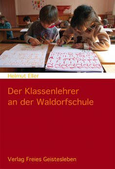 eBook: Der Klassenlehrer an der Waldorfschule