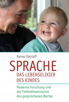 ebook: Sprache - das Lebenselixier des Kindes