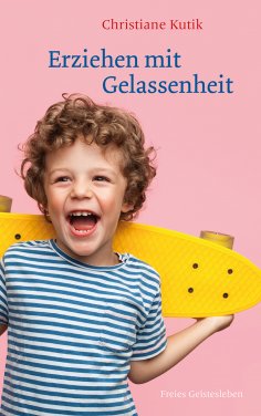 ebook: Erziehen mit Gelassenheit