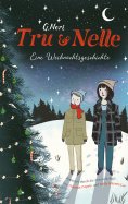 eBook: Tru & Nelle. Eine Weihnachtsgeschichte