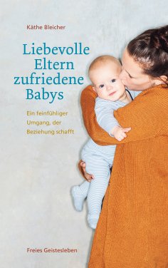 eBook: Liebevolle Eltern - zufriedene Babys