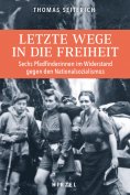 ebook: Letzte Wege in die Freiheit.