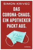 eBook: Das Corona-Chaos. Ein Apotheker packt aus.