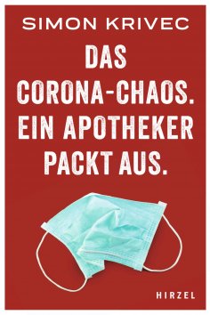 eBook: Das Corona-Chaos. Ein Apotheker packt aus.