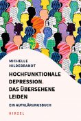 eBook: Hochfunktionale Depression. Das übersehene Leiden