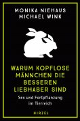 ebook: Warum kopflose Männchen die besseren Liebhaber sind