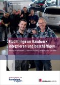 ebook: Flüchtlinge im Handwerk integrieren und beschäftigen