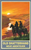ebook: Old Shatterhand - Neue Abenteuer