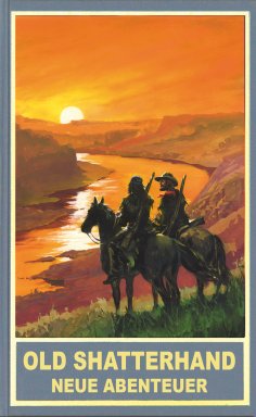 ebook: Old Shatterhand - Neue Abenteuer