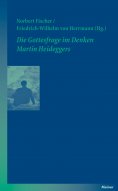 eBook: Die Gottesfrage im Denken Martin Heideggers