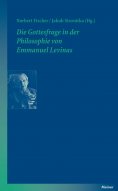 eBook: Die Gottesfrage in der Philosophie von Emmanuel Levinas