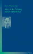 eBook: ›Gott‹ in der Dichtung Rainer Maria Rilkes