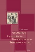 eBook: Grundriss Philosophie des Humanismus und der Renaissance (1350-1600)
