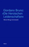 eBook: Giordano Bruno: "Die Heroischen Leidenschaften"