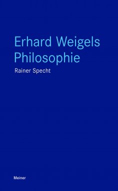 ebook: Erhard Weigels Philosophie