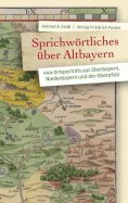 eBook: Sprichwörtliches über Altbayern