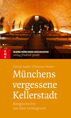 eBook: Münchens vergessene Kellerstadt