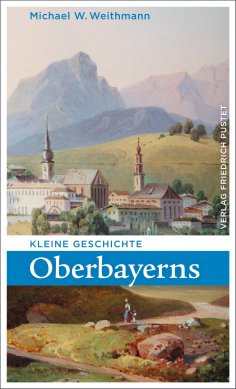 ebook: Kleine Geschichte Oberbayerns