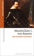 eBook: Maximilian I. von Bayern