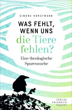 eBook: Was fehlt, wenn uns die Tiere fehlen?