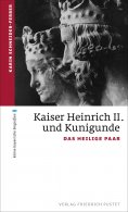 eBook: Kaiser Heinrich II. und Kunigunde