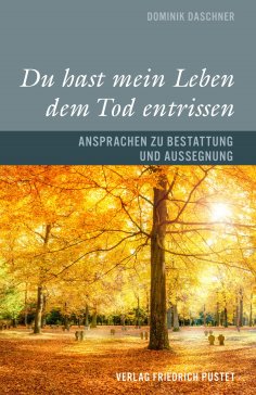 eBook: Du hast mein Leben dem Tod entrissen