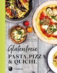 ebook: Glutenfreie Pasta, Pizza & Quiche