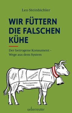 eBook: Wir füttern die falschen Kühe