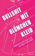eBook: Bullshit mit Blümchenkleid