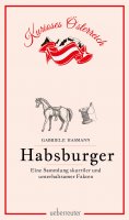 ebook: Habsburger - Eine Sammlung skurriler und unterhaltsamer Fakten