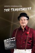 eBook: Erwin Steinhauer - Der Tragikomiker
