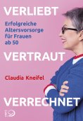 eBook: Verliebt, vertraut, verrechnet