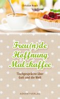 ebook: Freu(n)de, Hoffnung, Malzkaffee