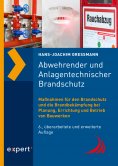 ebook: Abwehrender und Anlagentechnischer Brandschutz