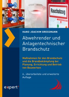 ebook: Abwehrender und Anlagentechnischer Brandschutz