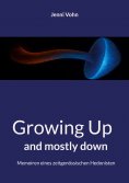 eBook: Growing Up and mostly down