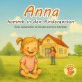 eBook: Anna kommt in den Kindergarten