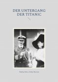 eBook: Der Untergang der Titanic