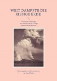 ebook: Weit dampfte die riesige Erde