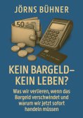ebook: Kein Bargeld - kein Leben?