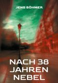 eBook: Nach 38 Jahren Nebel
