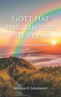 eBook: Gott hat eine Mission - Sie auch!