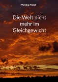 eBook: Die Welt nicht mehr im Gleichgewicht