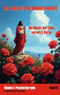 eBook: Die Liebe ist eine Himmelsmacht
