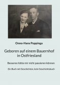 eBook: Geboren auf einem Bauernhof in Ostfriesland