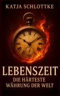 eBook: Lebenszeit - Die härteste Währung der Welt