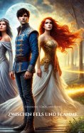 eBook: Zwischen Fels und Flamme