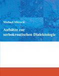 eBook: Aufsätze zur serbokroatischen Dialektologie