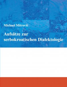 eBook: Aufsätze zur serbokroatischen Dialektologie